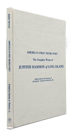 Item #27646 America's First Negro Poet: The Complete Works of Jupiter Hammon of Long Island. New,...