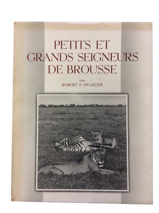Item #41409 Petits et Grands Seigneurs de Brousse. Robert P. Pflieger
