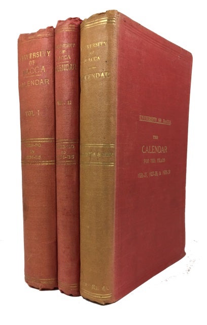 Item #41522 Calendars for the Years 1926-27 through 1934-35. [Three Volumes].; Includes: (1) Calendar for the Years 1926-27, 1927-28 & 1928-29; and (2 & 3) Calendar for the Years 1929-30, 1930-31, 1931-32, 1932-33, 1933-34 and 1934-35. Pakistan . University Dacca, City.