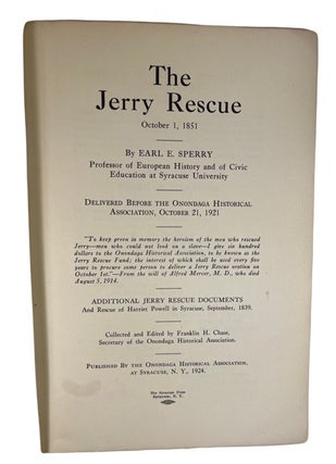 Item #44407 The Jerry Rescue: October 1, 1851. Earl Evelyn Sperry, 1875