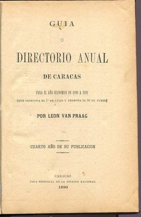 Item #44416 Guia o directorio anual de Caracas para el ano economico de 1890 a 1891. Leon van Praag