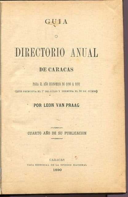 Item #44416 Guia o directorio anual de Caracas para el ano economico de 1890 a 1891. Leon van Praag.