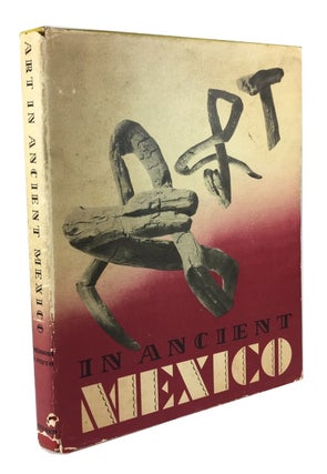 Item #44524 Art in Ancient Mexico: Selected and Photographed from the Collection of Diego Rivera....