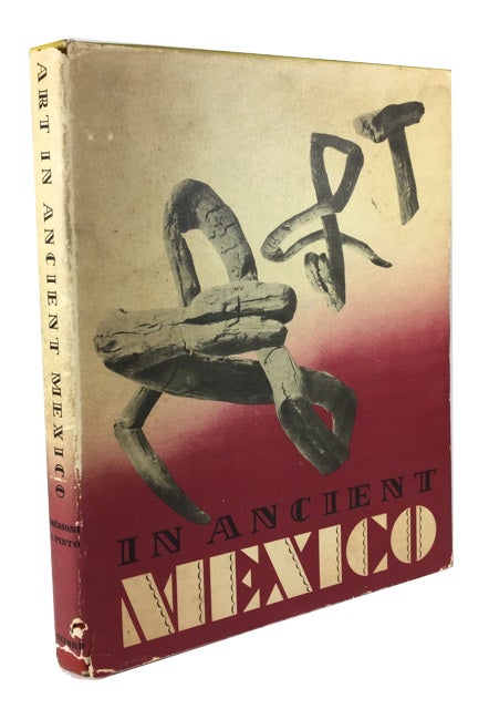 Item #44524 Art in Ancient Mexico: Selected and Photographed from the Collection of Diego Rivera. Gilbert Medioni, Marie-Therese Pinto.