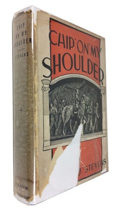 Item #44931 Chip on My Shoulder: Autobiography of Walter J. Stevens. Walter James Stevens, 1877
