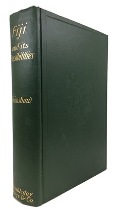 Item #45314 Fiji and its Possibilities. Beatrice Ethel Grimshaw