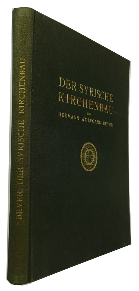 Item #45947 Der Syrische Kirchenbau. Hermann Wolfgang Beyer.