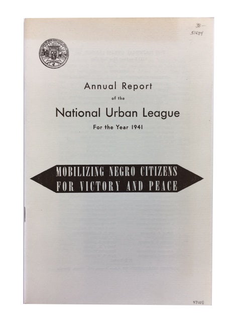 Item #47008 Annual Report of the National Urban League for the Year 1941. National Urban League.