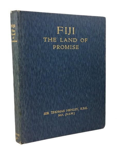 Item #47874 Fiji, the Land of Promise: Religious - Political - Economic. Thomas Henley.