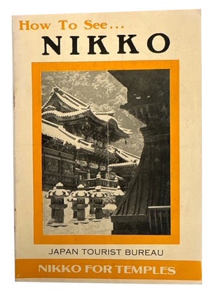 Item #47976 How to See ... Nikko. [cover title