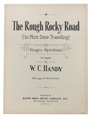 Item #48656 The Rough Rocky Road: I'm Most Done Travelling . Negro Spiritual Arranged by W. C....