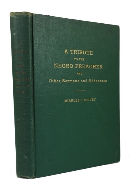 Item #49167 A Tribute to the Negro Preacher. Charles S. Spivey Jr.