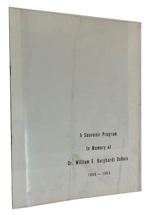 Item #49323 A Souvenir Program in Memory of Dr. William E. Burghardt DuBois, 1868-1963. [cover...