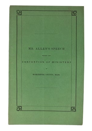 Item #49365 Mr. Allen's Speech on Ministers Leaving a Moral Kingdom to Bear Testimony Against...