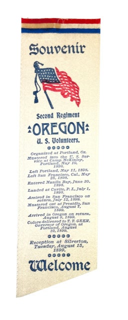 Item #54327 2nd Regiment Oregon U.S. Volunteers, returns from Spanish-American War: Reception at Silverton, Tuesday, August 15, 1899. Souvenir Ribbon.