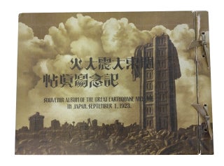 Item #55619 ... Souvenir Album of the Great Earthquake and Fire in Japan, September 1, 1923....