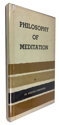 Item #57227 Philosophy of Meditation. Haridas Chaudhuri