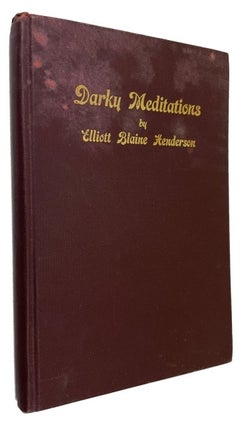 Item #57254 Darky Meditations: Poems. Elliott Blaine Henderson