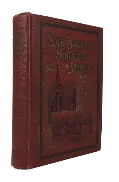 Item #57826 Our Baptist Ministers and Schools. A. W. Pegues.