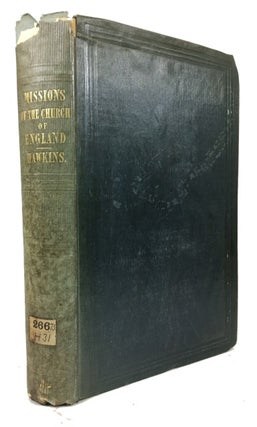 Item #58241 Historical Notices of the Missions of the Church of England in the North American...