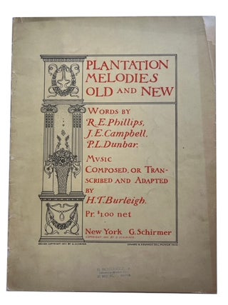 Item #60902 Plantation Melodies Old and New. Words by R. E. Phillips, J. E. Campbell, P. L....