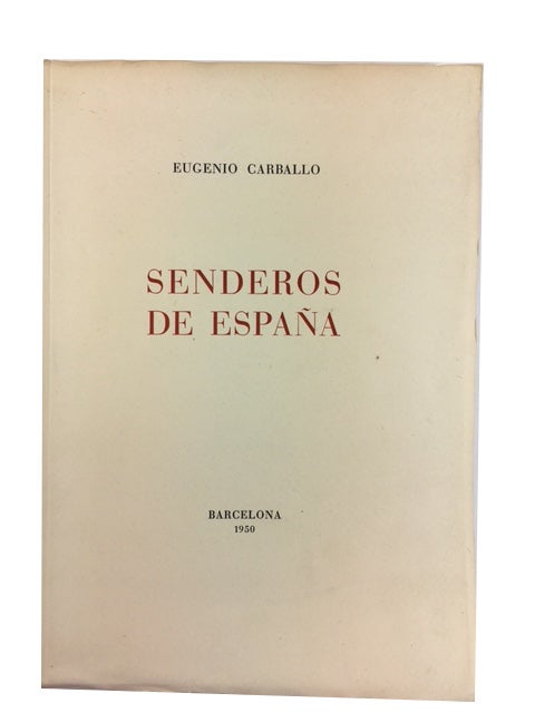 Item #61153 Senderos de espana. Eugenio Carballo.