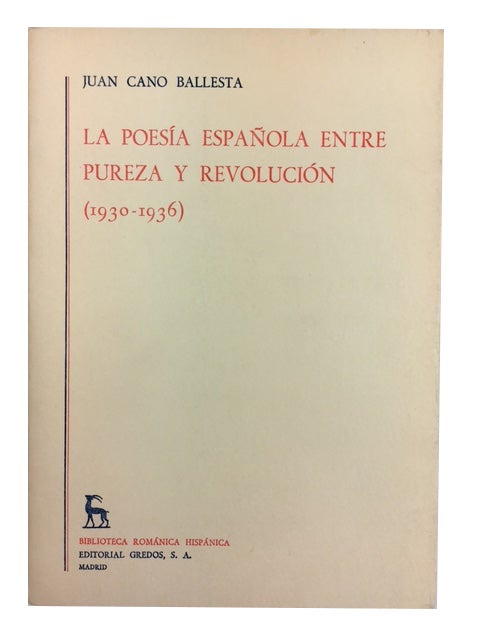 Item #61155 La poesia espanola entre pureza y revolucion (1930-1936). Juan Cano Ballesta.