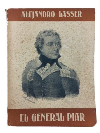 Item #61163 El general Piar: drama en tres actos y neuve cuadros. Alejandro Lasser