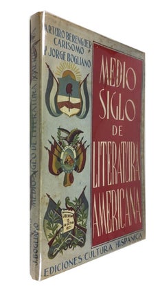 Item #61756 Medio siglo de literatura americana. Arturo Berenguer Carisomo, Jorge Bogliano