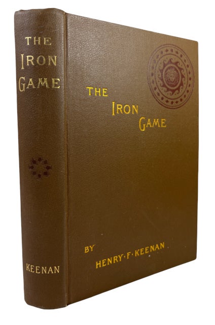 Item #62193 The Iron Game: A Tale of the War. Henry Keenan, rancis.