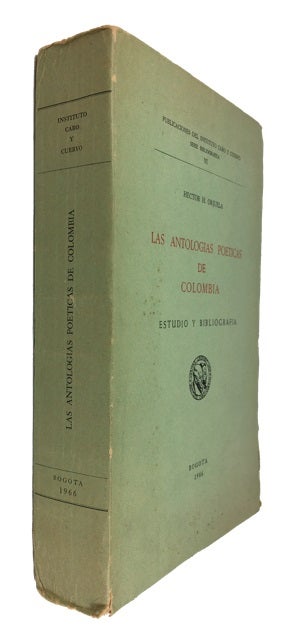 Item #62532 Las antologias poeticas de Colombia: estudio y bibliografia. Hector H. Orjuela.