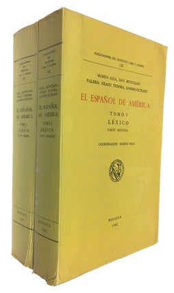 Item #62533 El Espanol de America. Tomo I: Lexico (Parte Primera y Parte Segunda). Marius Sala