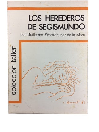 Item #62793 Los herederos de Segismundo. Guillermo Schmidhuber de la Mora