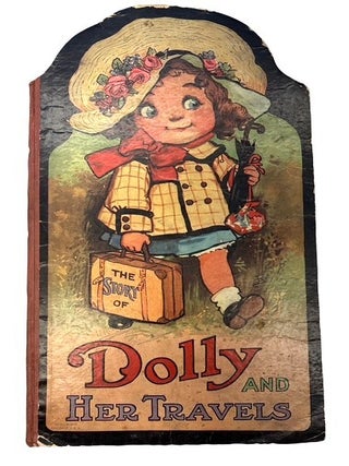 Item #62821 The Story of Dolly and Her Travels. Frances Brundage, story and illustrations