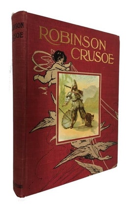 Item #62859 The Life and Strange Surprising Adventures of Robinson Crusoe of York, Mariner, as...