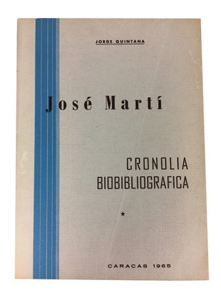 Item #63106 Cronolia biobibliografica de Jose Marti. Jorge Quintana