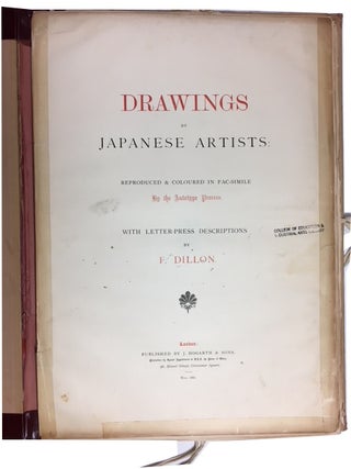 Drawings by Japanese Artists; Reproduced and Coloured in Fac-simile by the Autotype Process; with Letter-Press Descriptions