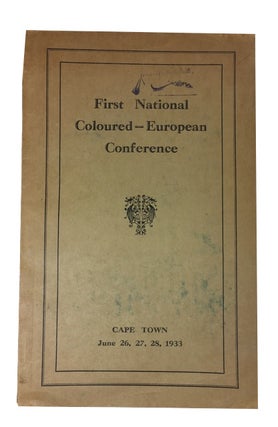 Item #66550 First National Coloured-European Conference. Report of the Proceedings. Cape Town,...