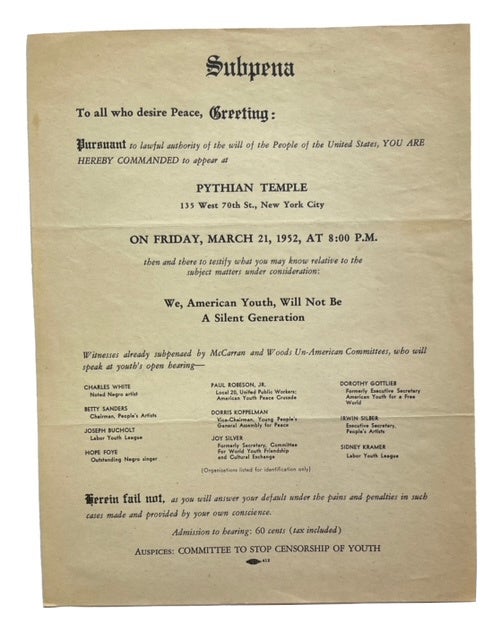 Item #67825 Subpena [sic] to All Who Desire Peace, Greeting: Pursuant to Lawful Authority of the Will of the People of the United States, YOU ARE HEREBY COMMANDED to Appear at Pythian Temple, 135 West 70th St., New York City on Friday, March 21, 1952, at 8:00 P.M....Auspices: Committee to Stop Censorship of Youth