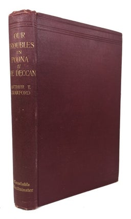 Item #68137 Our Troubles in Poona and the Deccan. Arthur Crawford