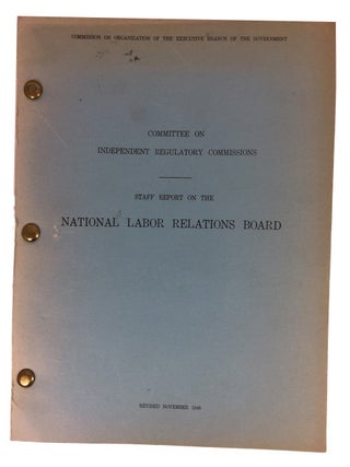 Item #69552 Staff Report on the National Labor Relations Board. Walter Galenson