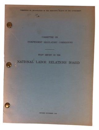 Item #69552 Staff Report on the National Labor Relations Board. Walter Galenson