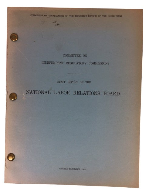 Item #69552 Staff Report on the National Labor Relations Board. Walter Galenson.