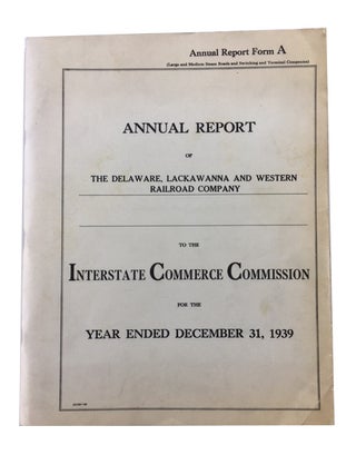 Item #69647 Annual Report of the Delaware, Lackawanna and Western Railroad Company to the...