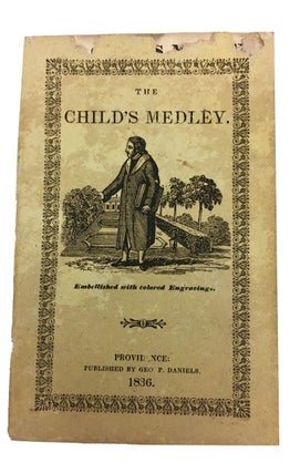 Item #69788 The Child's Medley. Embellished with Colored Engravings. [cover title