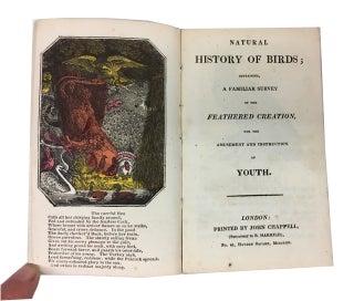 Item #69797 Natural History of Birds; Containing a Familiar Survey of Feathered Creation, for the...