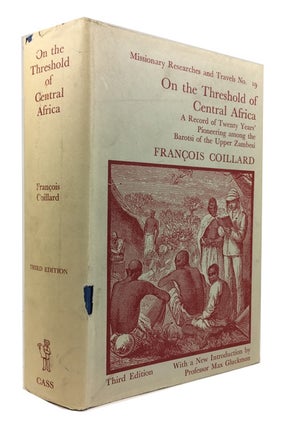 Item #69830 On the Threshold of Central Africa: A Record of Twenty Years' Pioneering among the...