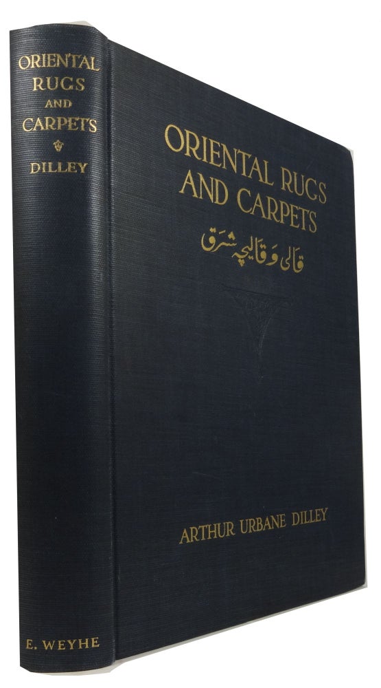 Item #71007 Oriental Rugs and Carpets: A Comprehensive Survey. Arthur Urbane Dilley.