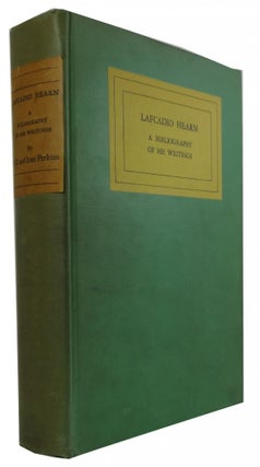 Item #71145 Lafcadio Hearn: A Bibliography of His Writings. P. D. Perkins, Ione Perkins