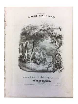 Item #71308 A Home That I Love. Stephen Glover, Charles Jeffreys, music, words
